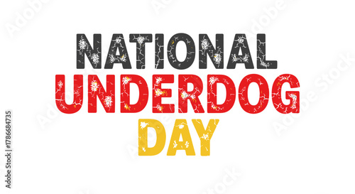 Celebrating National Underdog Day Text Illustration For Print And Online Use