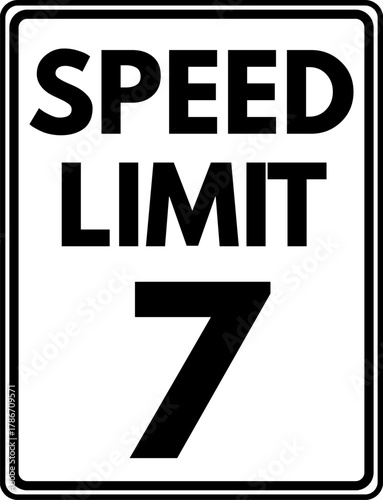Speed limit 7 mph traffic sign