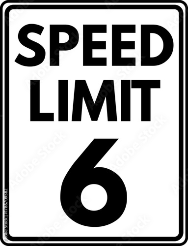 Speed limit 6 mph traffic sign