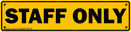 staff only yellow placard printable sign label isolated vector template design