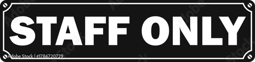 staff only prohibited placard printable sign label isolated vector template design