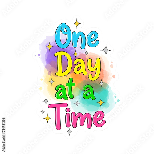 Inspirational quote one day at a time with colorful watercolor background