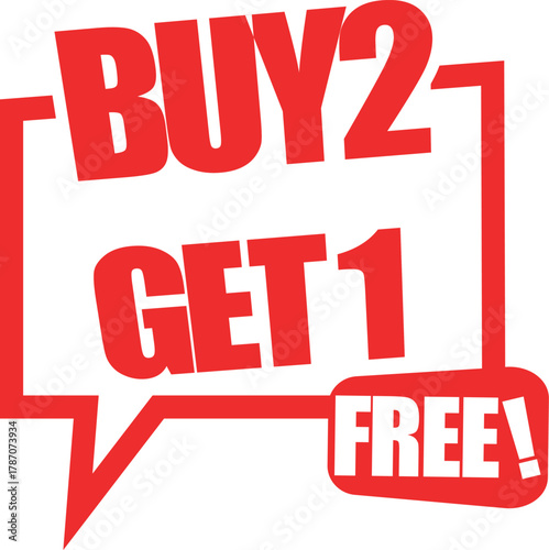 Red outlined bubble speech announces a great offer Buy two, get one free