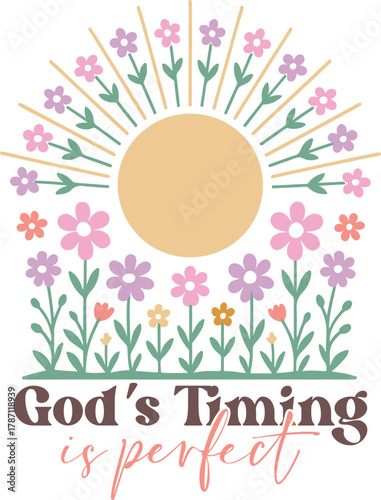 god's timing is perfect - christian typography t-shirt, Religious motivation quote, Boho floral faith Art, positive christianity design
