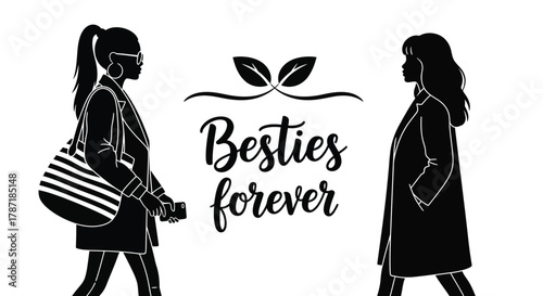 Best friends forever, stylish women on the go, friendship illustration