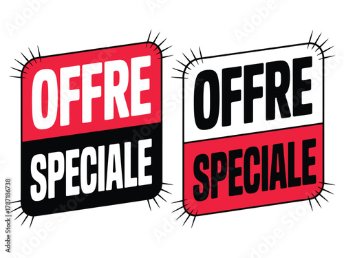 Two eyecatching special offer signs in french, one red and black, the other red and white