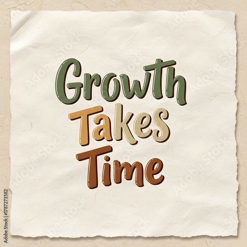 A motivational quote on a crumpled paper background emphasizing that growth requires patience and time to develop fully