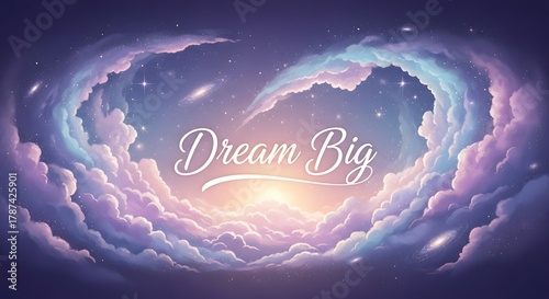 Inspirational image featuring a dreamy cloud formation with a glowing light and the phrase 'Dream Big' in elegant script, encouraging positivity and imagination