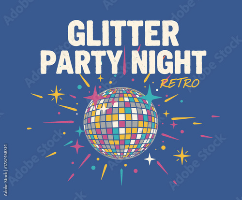 Glitter Party Night Retro. Vintage Disco Ball Graphic. Retro Style Dance Design. Night Club Event Poster. Sparkling Party Illustration