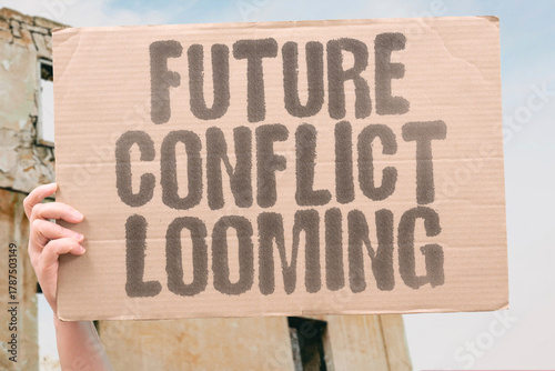 Fotografie "Future Conflict Looming" Disputes await resolution efforts