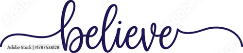 Inspirational typography design featuring the word believe in bold modern style