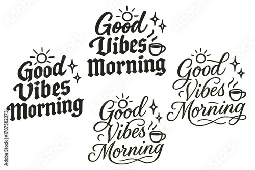 Good Vibes Calligraphy. Good Vibes Morning. Create a calligraphy lettering illustration of the phrase: Good