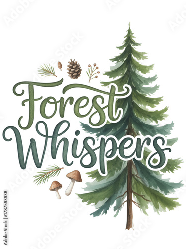 Watercolor forest design with pine tree, mushrooms, and whimsical text for nature lovers and outdoor brands