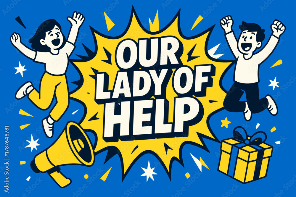 Fototapeta premium Bold Comic Burst. Our Lady of Help banner, flat vector illustration, bold oversized text inside comic burst banner, cartoon characters jumping and shouting