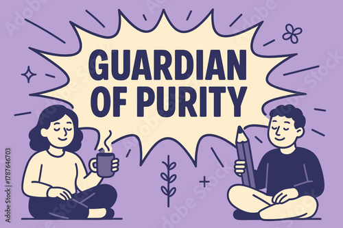 Purity Guardian Banner. Guardian of Purity banner, flat vector illustration, bold oversized text inside comic burst, cartoon characters sitting calmly beside