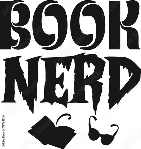 Book Nerd SVG file, Bookaholic svg, book lover svg