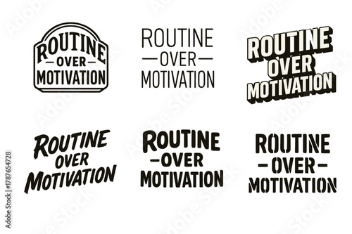 Diverse Lettering Styles. Routine over motivation. Set lettering. harmonious lettering variations of the same emblematic concept, each with different artistic