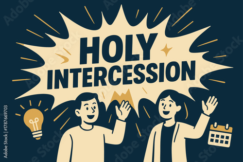 Holy Intercession Banner. Holy Intercession banner, flat vector illustration, bold oversized text inside comic burst banner, cartoon characters standing and