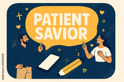 Patient Savior Banner. Patient Savior banner, flat vector illustration, bold oversized text inside rounded blob banner, cartoon characters standing and