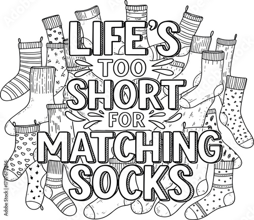 Adult coloring page featuring a funny quote about mismatched socks for individual expression, surrounded by various patterned hosiery for relaxation