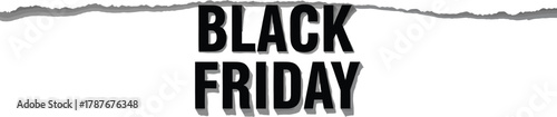 Black friday sale announcement with bold text emerging from torn paper, creating a sense of urgency and excitement for shopping discounts
