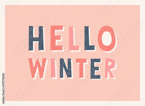 Hello Winter Greeting Card Bold Letters on Soft Pink Grunge Background