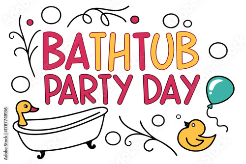 BATHTUB PARTY DAY vector illustration isolated on white background