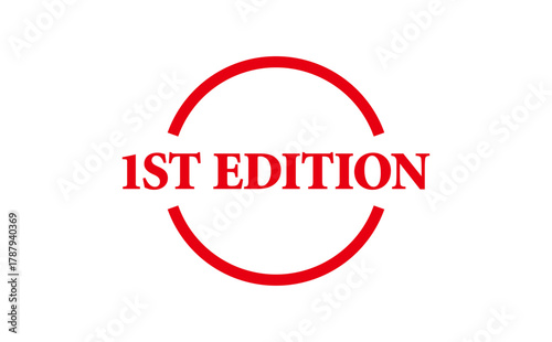 1ST EDITION - 1ST EDITION text written on Red Rubber Stamp 
