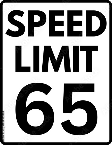 Speed limit 65 mph sign, Speed limit 65 traffic sign