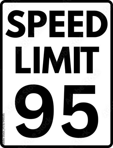 Speed limit 95 mph sign, Speed limit 95 traffic sign
