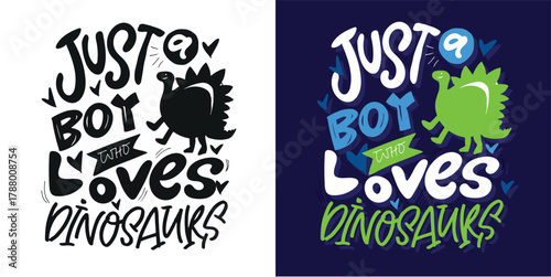 Funny hand drawn doodle lettering quote about dinosaurs. Lettering for t-shirt design, mug print, bag print, clothes fashion. 100% hand drawn vector image.