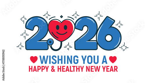 2026 Happy New Year Greeting with Heart and Stethoscope Health Theme Illustration