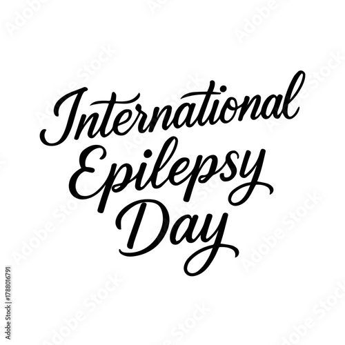 Elegant hand-lettered phrase International Epilepsy Day in modern calligraphy style, perfect for awareness campaigns, posters, and social media designs.