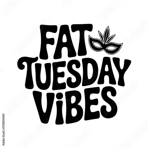 Fat Tuesday Vibes. Mardi Gras Vector Design Isolated on White Background