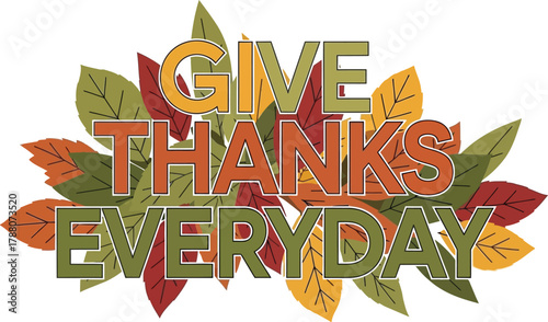 Give thanks everyday text with leaves
