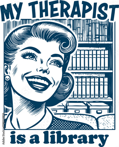 Vintage Illustration: Happy Woman in Library with "My Therapist Is a Library" Quote. Retro Comic Style Vector for Book Lovers, Reading, Mental Wellness, and Education.