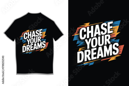 Chase Your Dreams Slogan Graphic Design