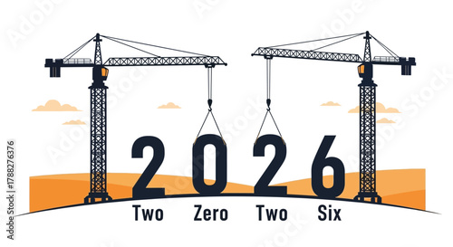 Construction cranes visually form the year 2026 symbolizing future growth