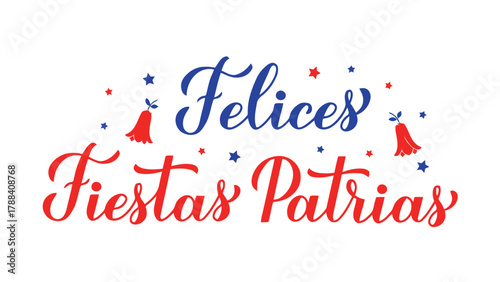 felices fiestas patrias, chile, chilean independence day, celebration, holiday, patriotic, national holiday, greeting, lettering, typography, text, calligraphy, cursive, font, blue, red, white, stars,