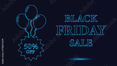 Illuminated Black Friday Sale Banner Vector Graphic with 50 Percent Off Discount Tag and Outline Style Balloons Glowing Neon Blue Against a Deep Navy Background for Seasonal Shopping Promoti