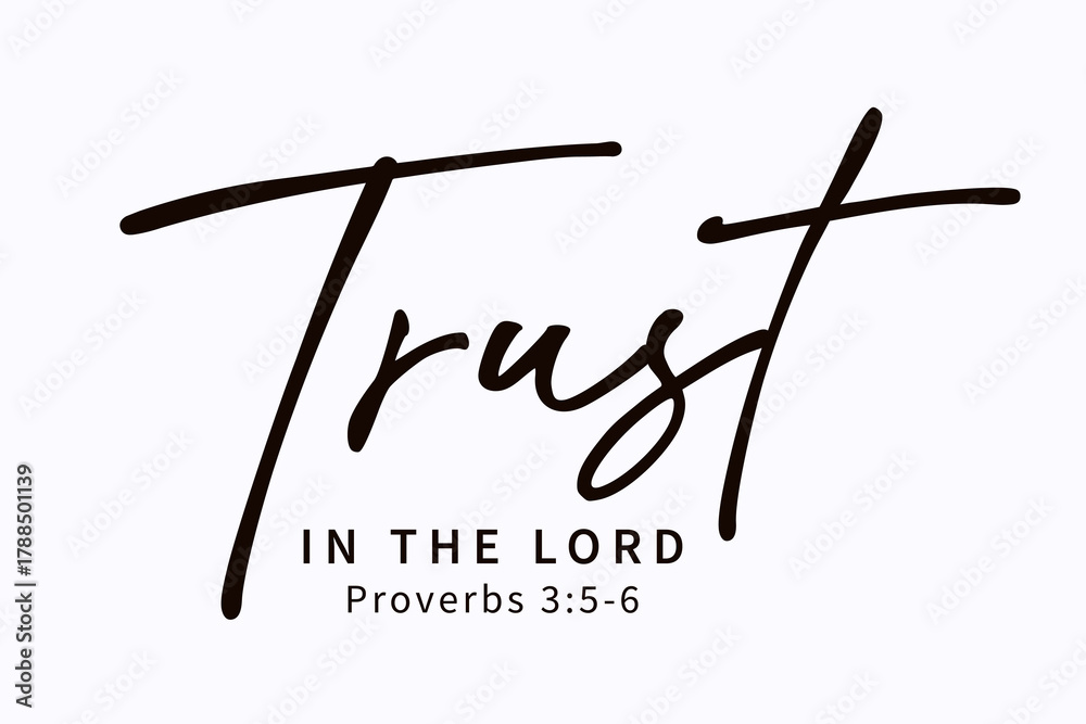 Fototapeta premium Trust in the lord, Christian t-shirt design. Proverbs 3:5-6, Bible verse faith scripture for church merch or youth clothes. Vector illustration