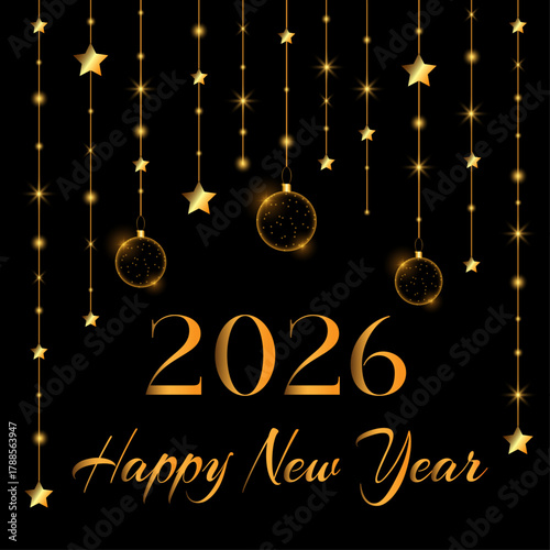 Elegant black and gold New Year 2026 greeting card with glowing stars, hanging ornaments, and festive typography. Perfect for holiday designs, banners, and invitations.