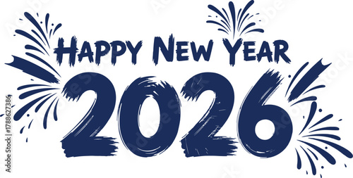 Happy new year 2026 with blue brush strokes and festive fireworks celebration