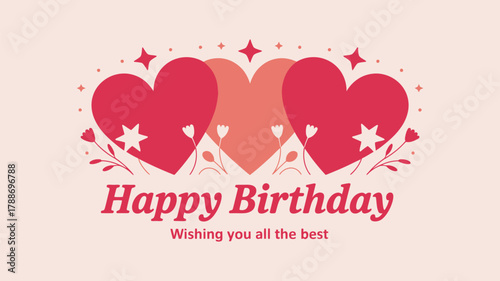 Celebrate joyously with this vibrant 'Happy Birthday' greeting featuring heartfelt hearts, festive stars, and delicate floral accents for a truly special occasion.
