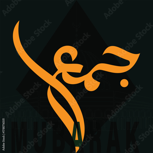 Jummah Mubarak, Elegant Arabic Calligraphy, Vector Design, Blessed Friday Jummah Mubarak, Islamic Greeting Illustration, Editable EPS Vector for Muslim Friday Prayer Greeting.