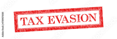 Vector red rubber stamp of Tax Evasion isolated on white background.