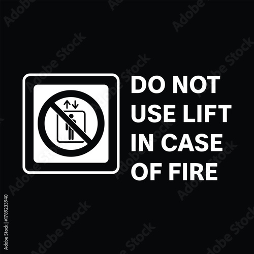 Emergency safety sign advising against using elevators during a fire event a vital reminder for evacuation procedures and safety protocols