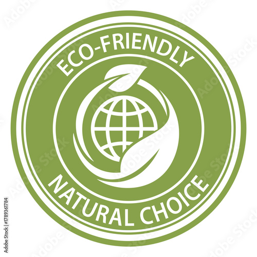 Eco-friendly natural choice circular green badge with globe and leaves for organic products sustainability and environmental certification