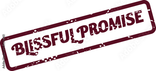 Weathered maroon stamp graphic featuring the optimistic text Blissful Promise perfect for heartwarming messages