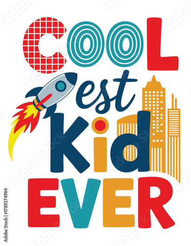 Coolest Kid Ever Rocket City Typography Vector Design for Kids T-Shirt and Poster